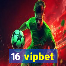 16 vipbet